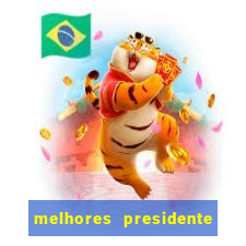 melhores presidente do brasil